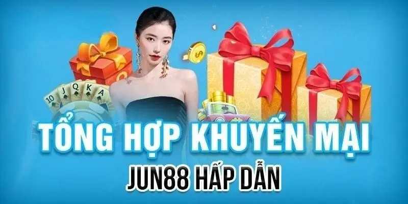 Những Khuyến Mãi Hot Đang Diễn Ra Tại Jun88